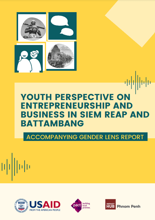 Thumbnail screenshot of the cover page of the report Youth Perspectives on Entrepreneurship and Business in Siem Reap and Battambang